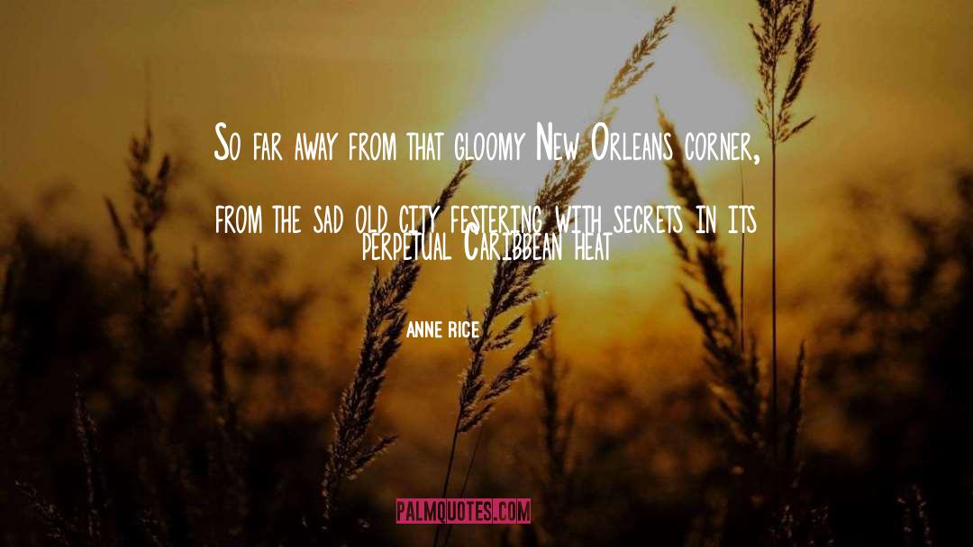 Tugues New Orleans quotes by Anne Rice