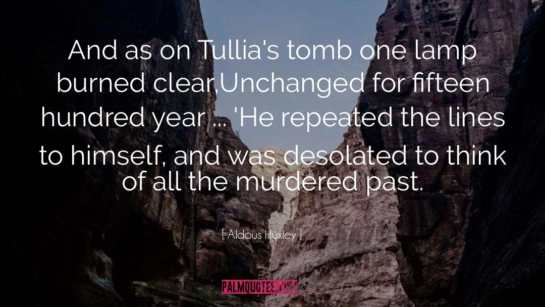 Tullias quotes by Aldous Huxley