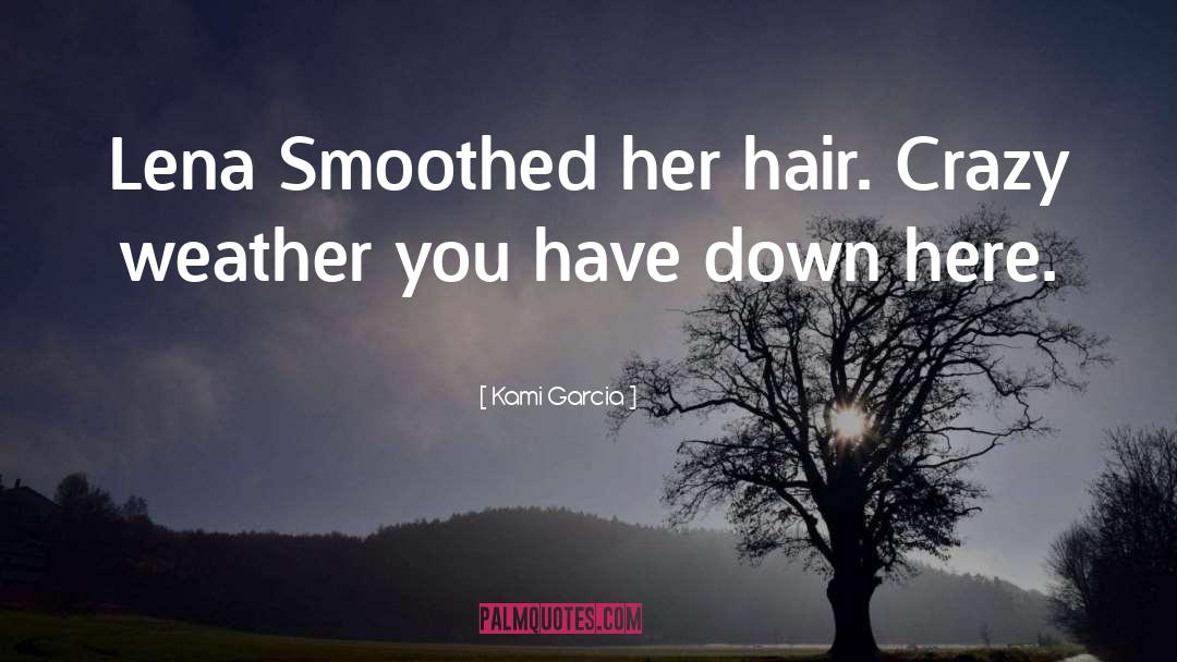 Tumbling Hair quotes by Kami Garcia