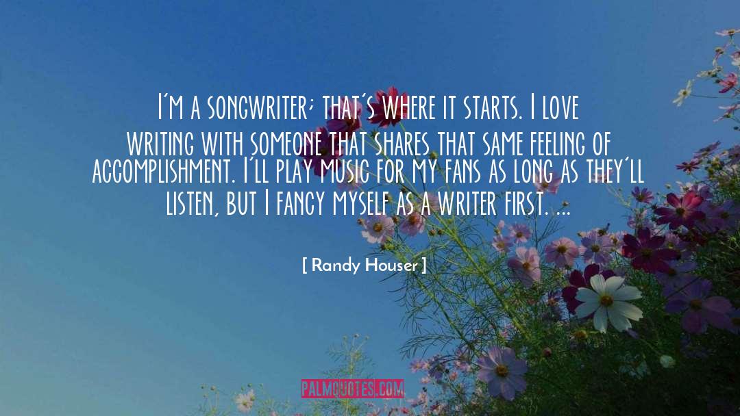 Tumblr Writer quotes by Randy Houser