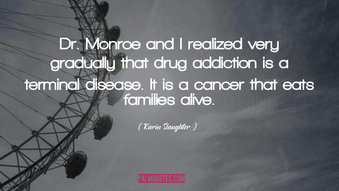 Tumorous Cancer quotes by Karin Slaughter