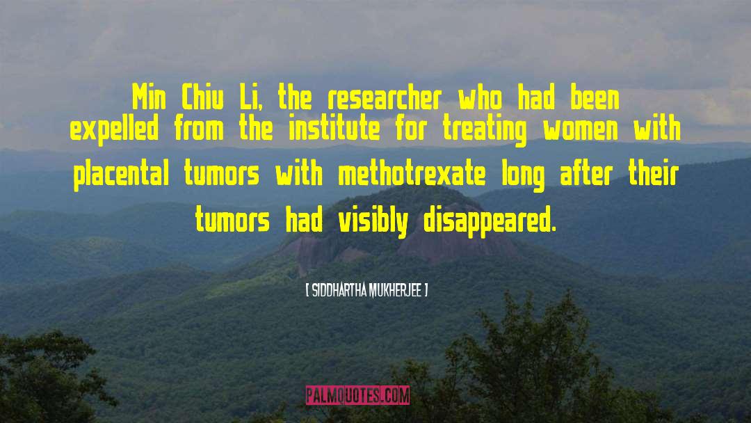 Tumors quotes by Siddhartha Mukherjee