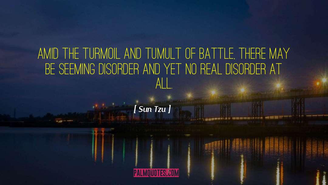 Tumult quotes by Sun Tzu