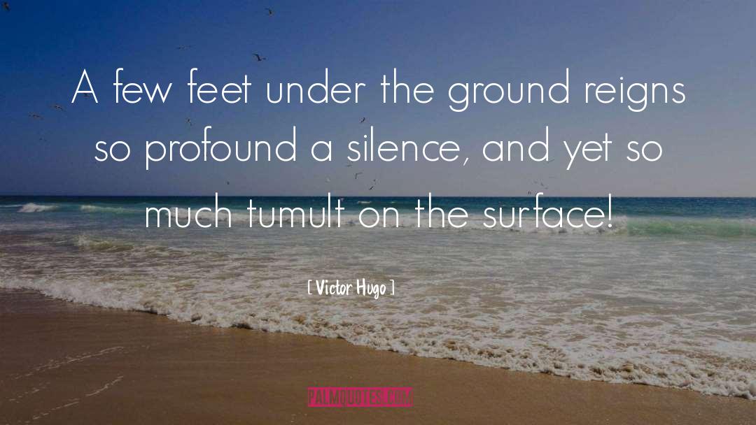 Tumult quotes by Victor Hugo