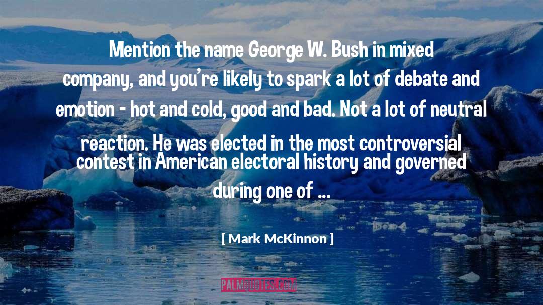 Tumultuous quotes by Mark McKinnon
