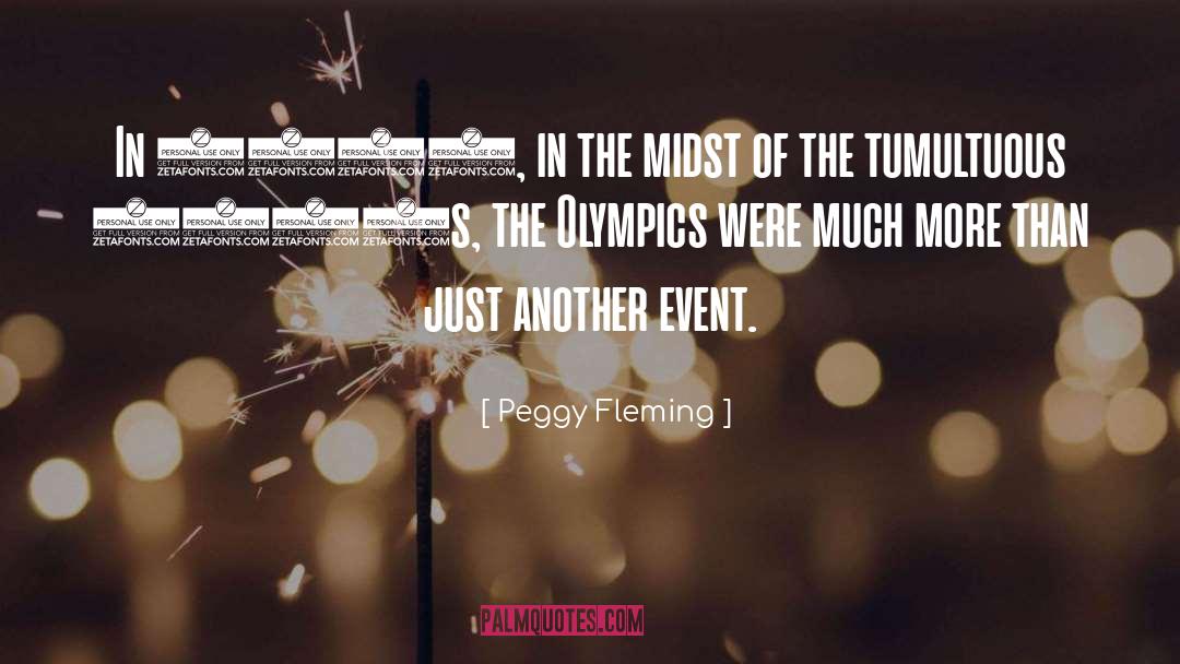 Tumultuous quotes by Peggy Fleming