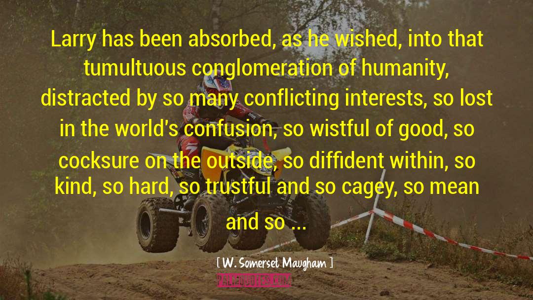 Tumultuous quotes by W. Somerset Maugham