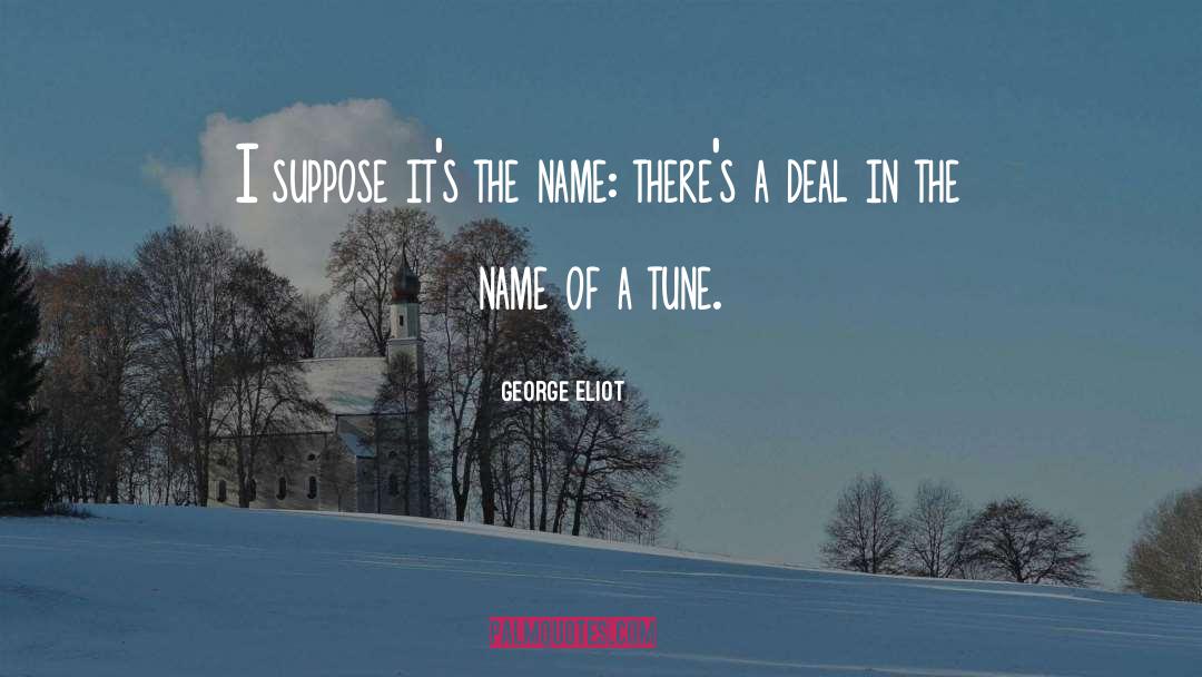 Tune quotes by George Eliot