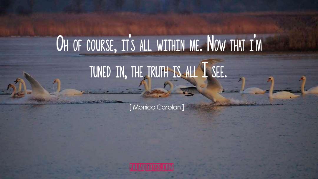 Tuned quotes by Monica Carolan