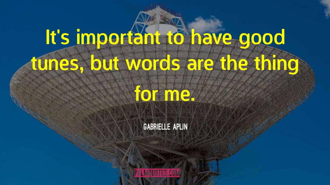 Tunes quotes by Gabrielle Aplin