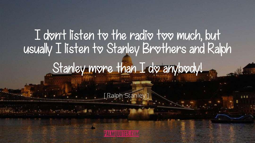 Tuning Radio quotes by Ralph Stanley