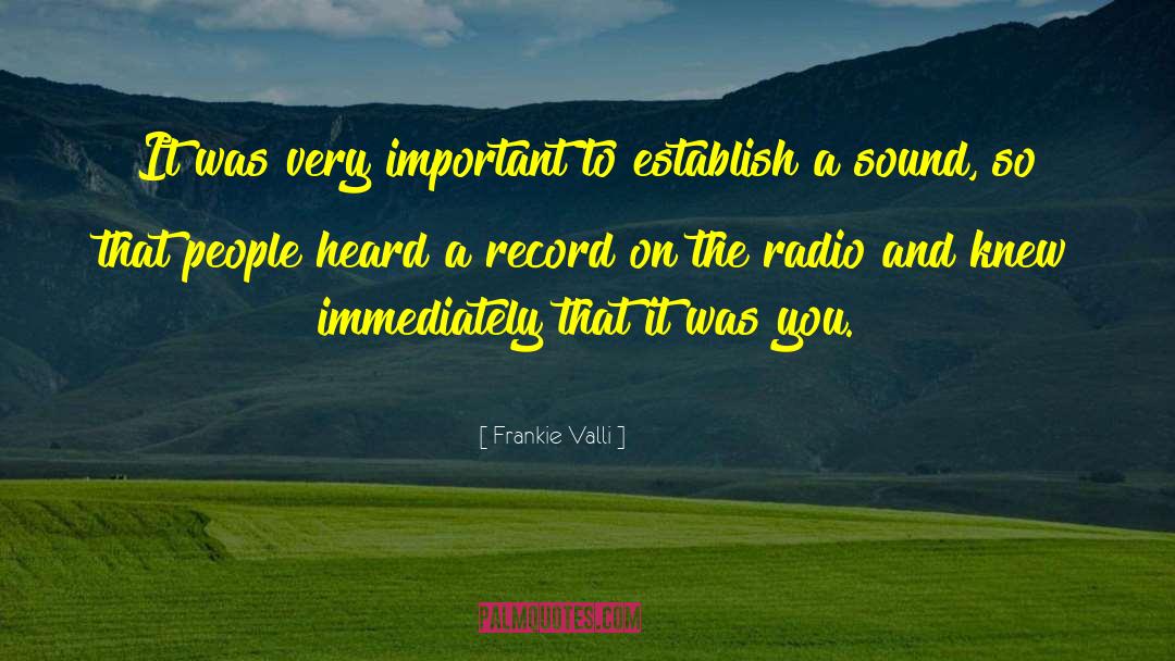 Tuning Radio quotes by Frankie Valli