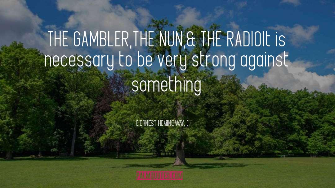 Tuning Radio quotes by Ernest Hemingway,