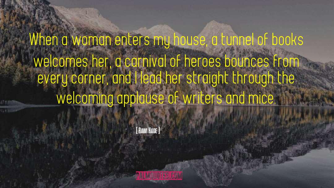 Tunnel quotes by Rawi Hage