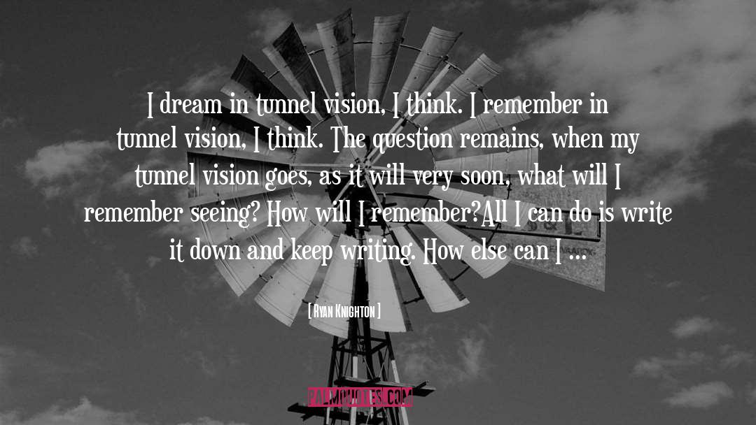 Tunnel Vision quotes by Ryan Knighton