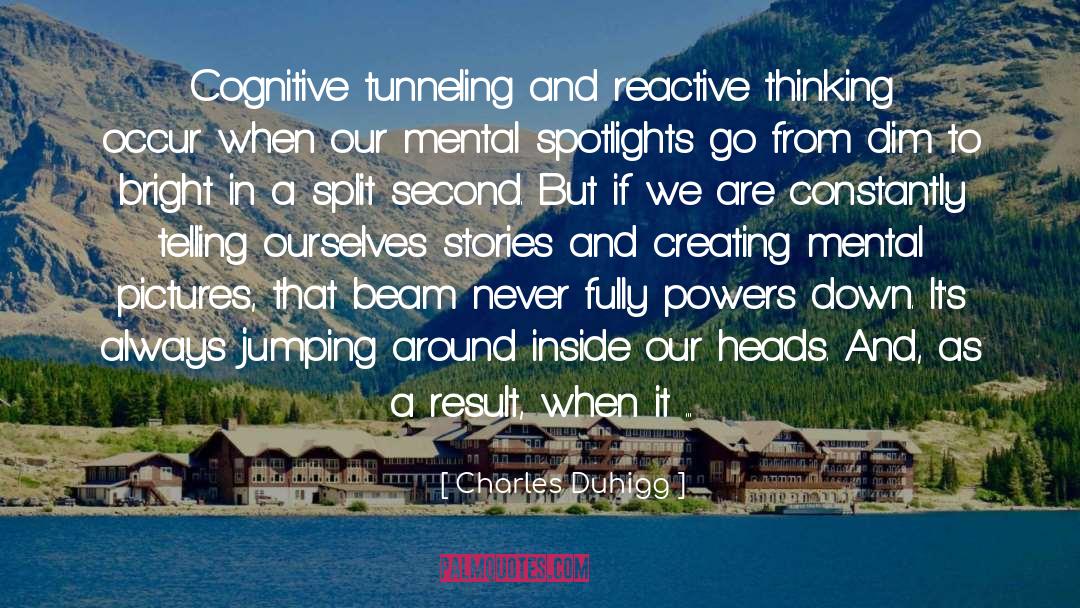 Tunneling quotes by Charles Duhigg