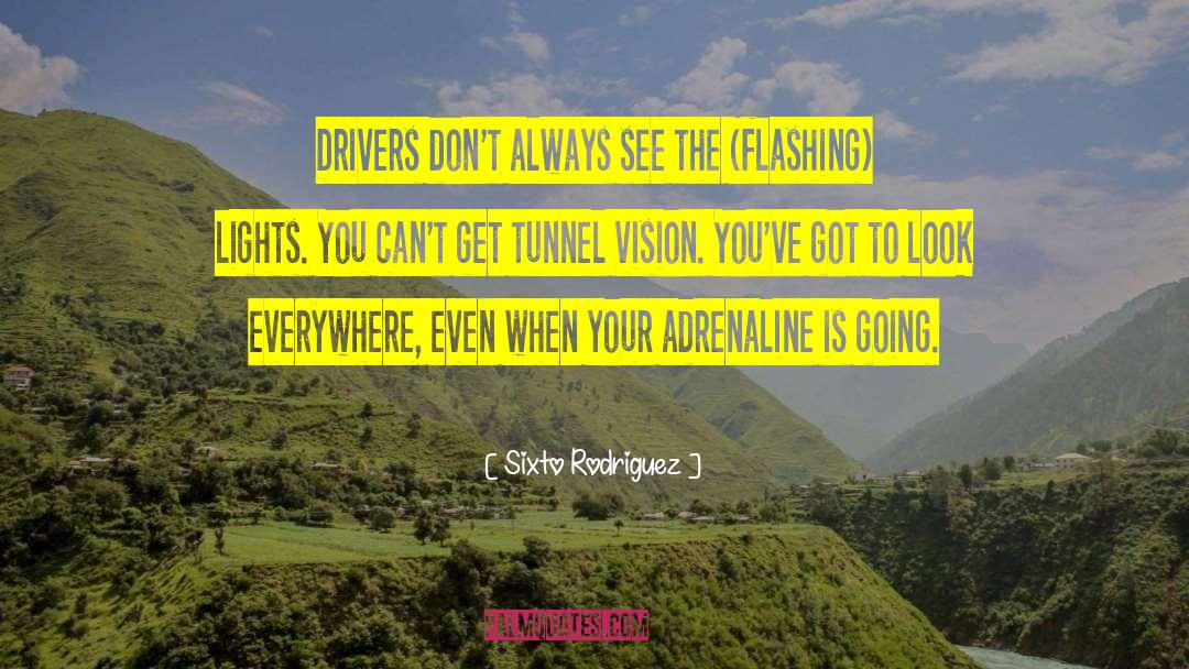 Tunnels quotes by Sixto Rodriguez