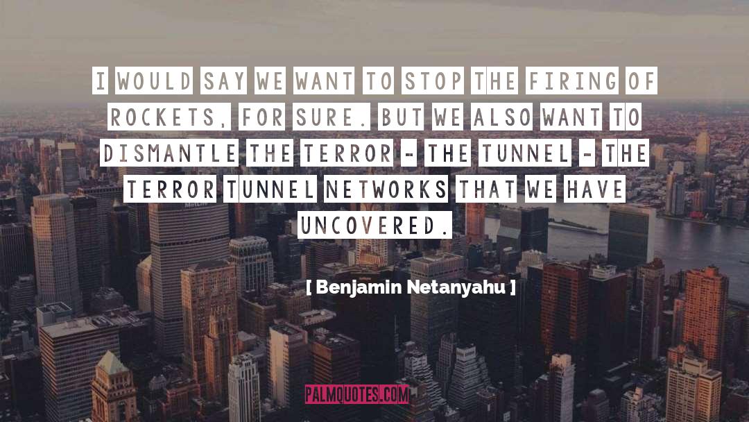 Tunnels quotes by Benjamin Netanyahu