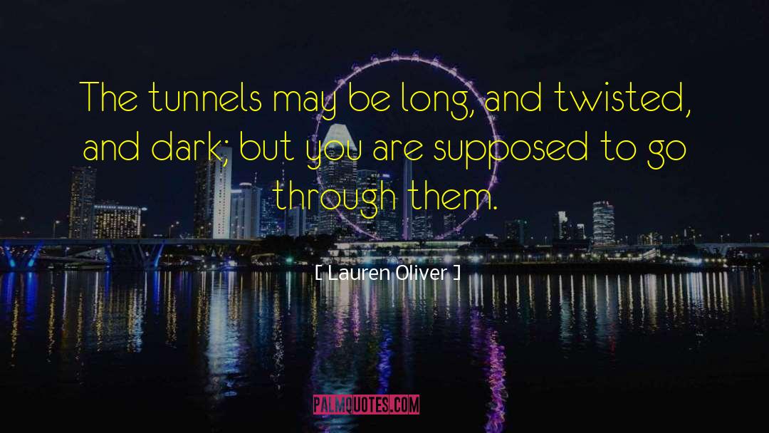 Tunnels quotes by Lauren Oliver