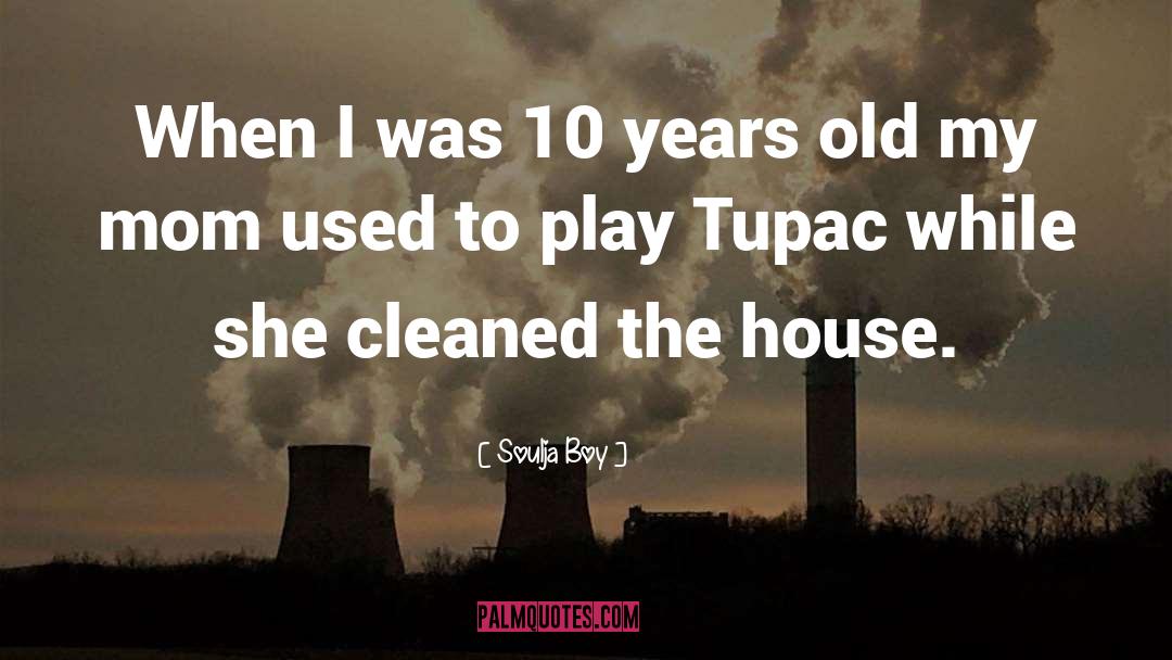 Tupac quotes by Soulja Boy