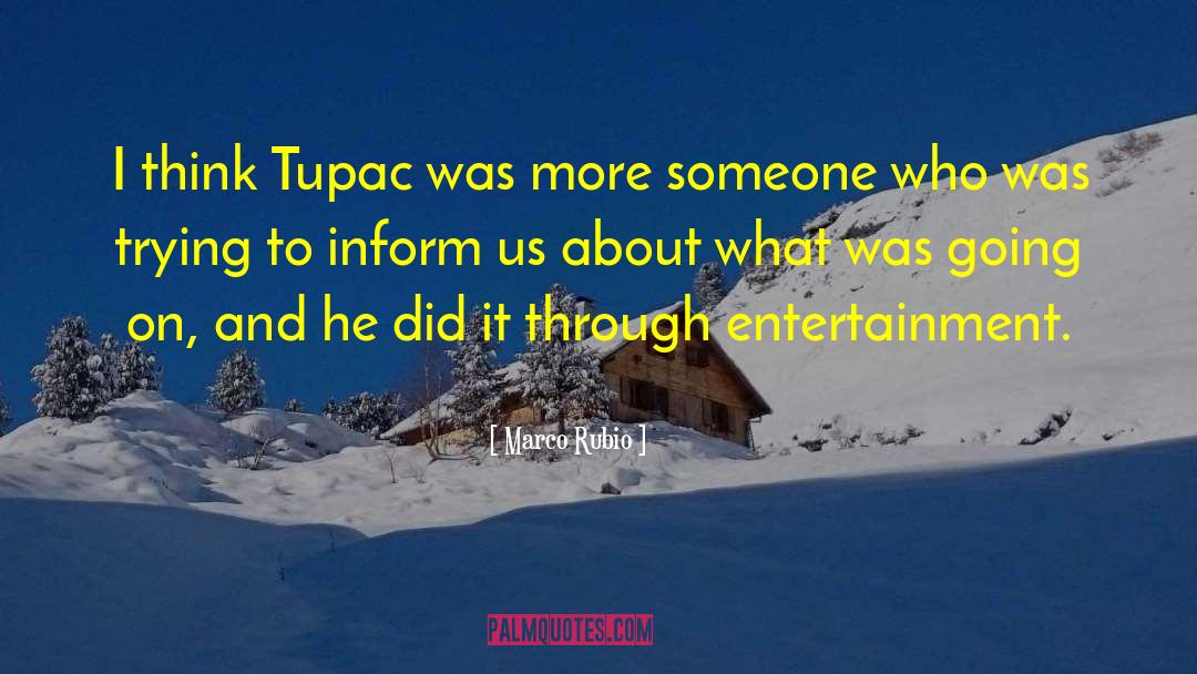 Tupac quotes by Marco Rubio