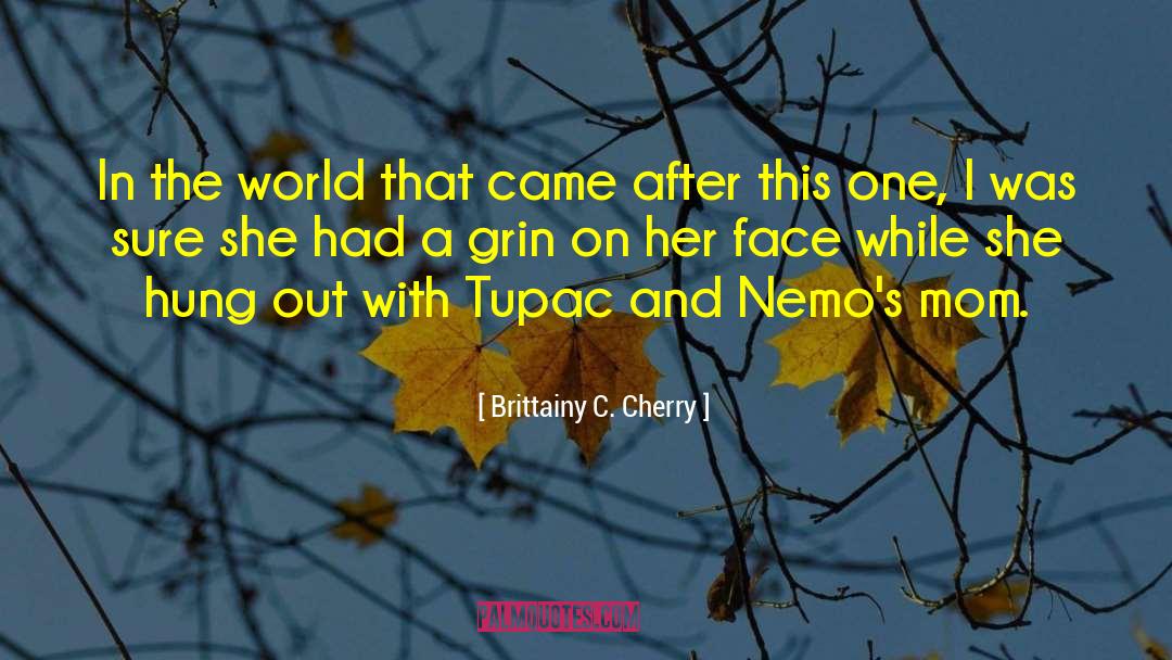 Tupac quotes by Brittainy C. Cherry