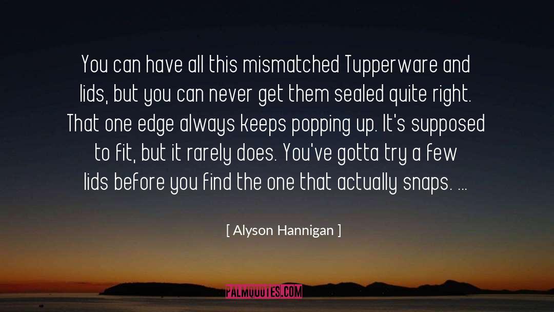Tupperware quotes by Alyson Hannigan