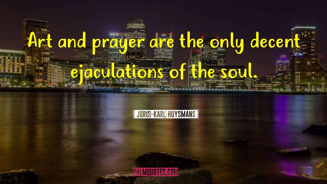 Turaif Prayer quotes by Joris-Karl Huysmans