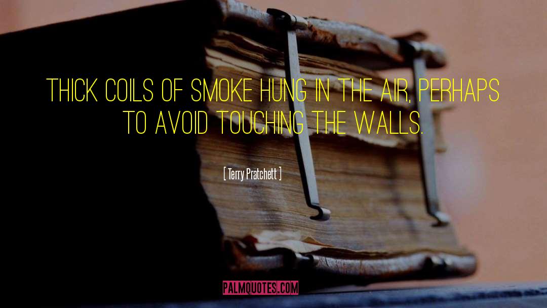 Turf Smoke quotes by Terry Pratchett