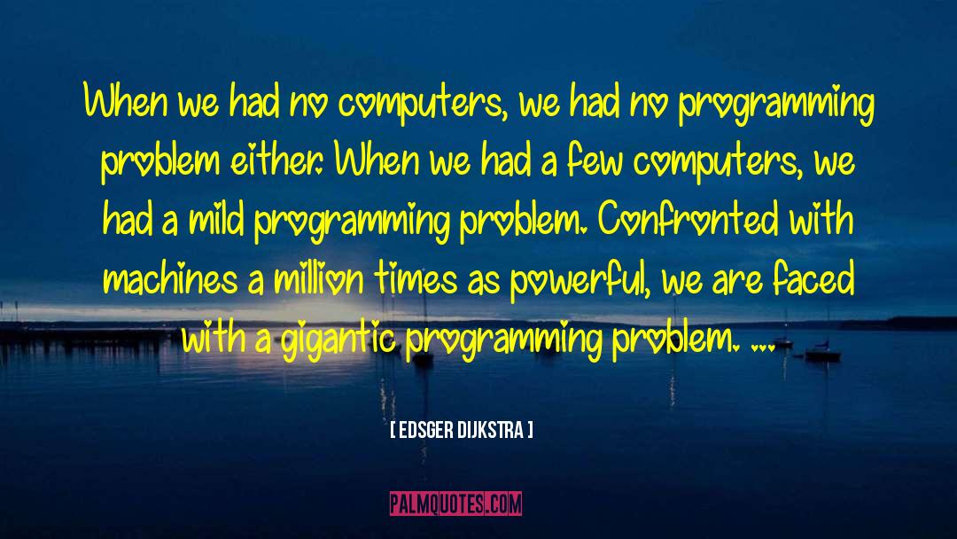 Turing Test Machines Computers quotes by Edsger Dijkstra