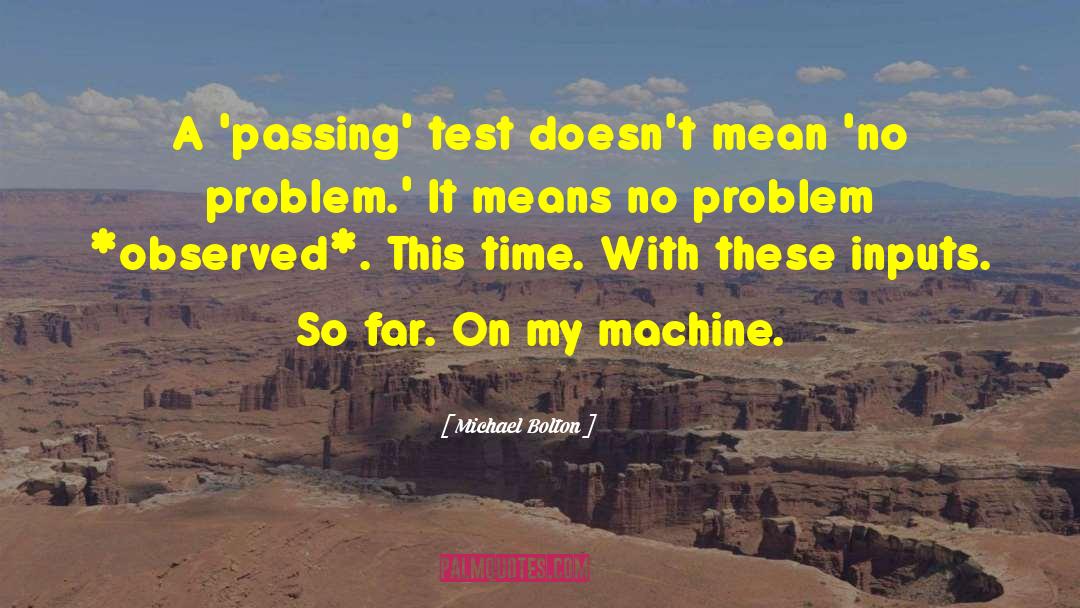 Turing Test Machines Computers quotes by Michael Bolton