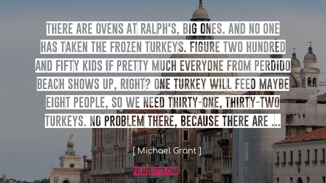 Turkey quotes by Michael Grant