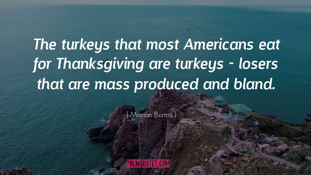 Turkeys quotes by Marian Burros