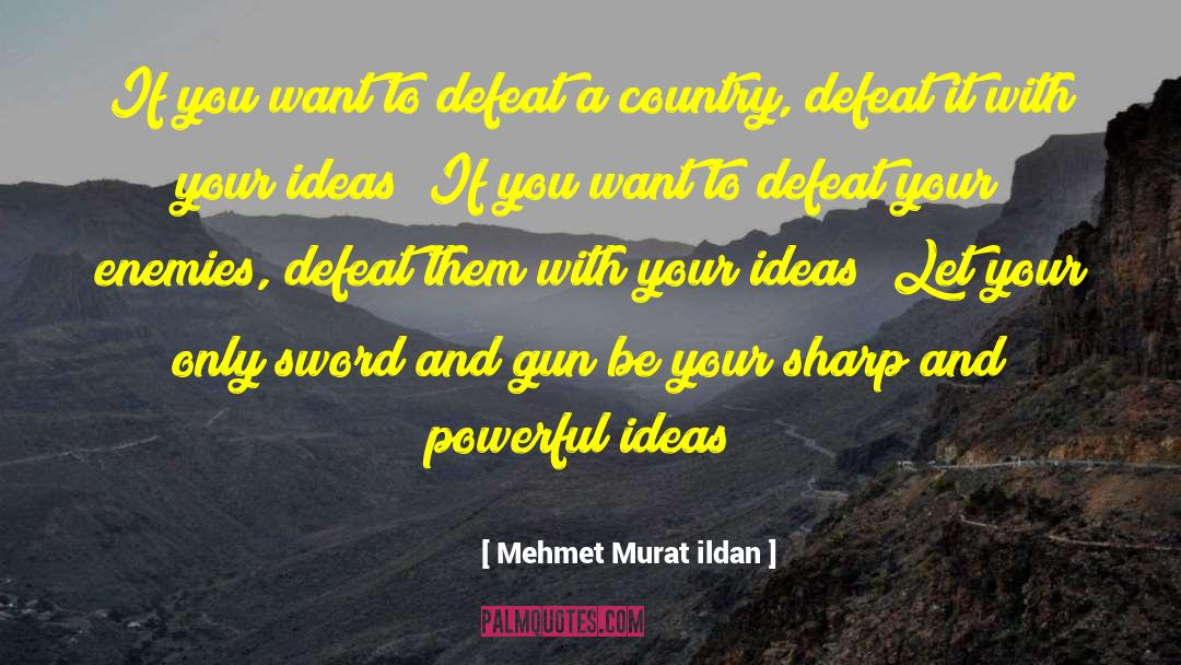 Turkish quotes by Mehmet Murat Ildan