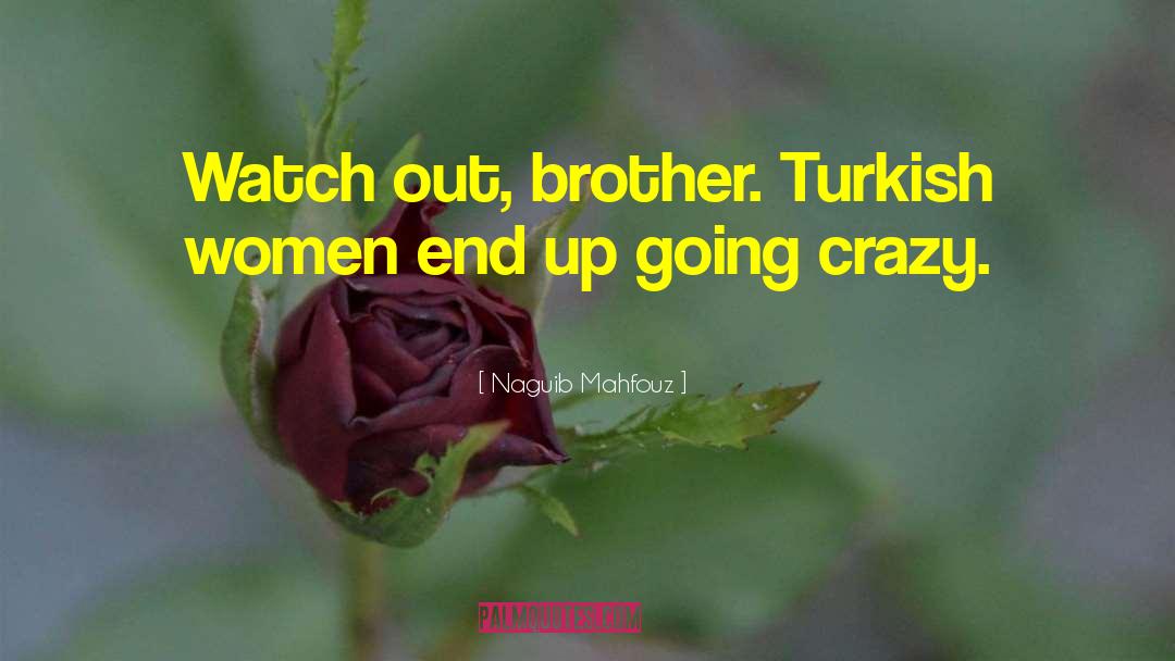 Turkish Women quotes by Naguib Mahfouz