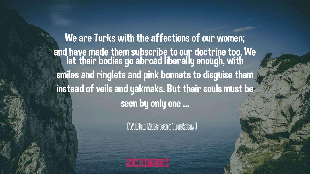 Turks quotes by William Makepeace Thackeray