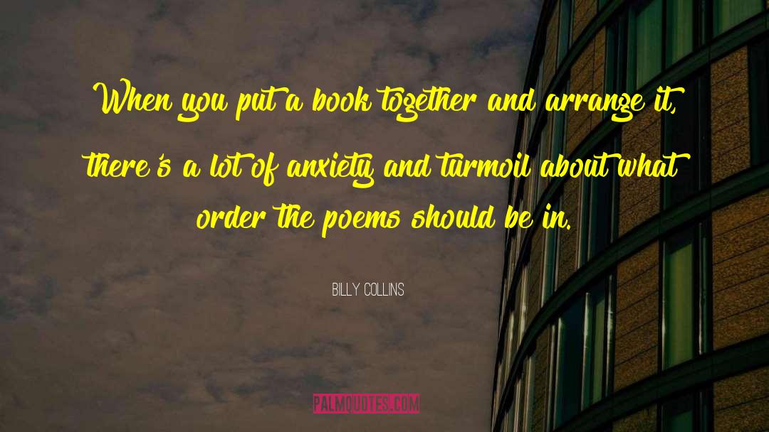Turmoil quotes by Billy Collins