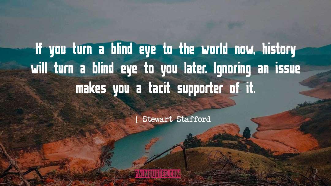 Turn A Blind Eye quotes by Stewart Stafford