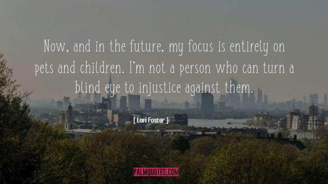Turn A Blind Eye quotes by Lori Foster