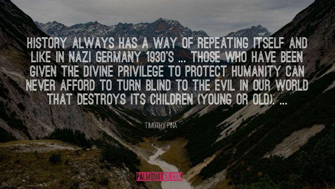 Turn A Blind Eye quotes by Timothy Pina