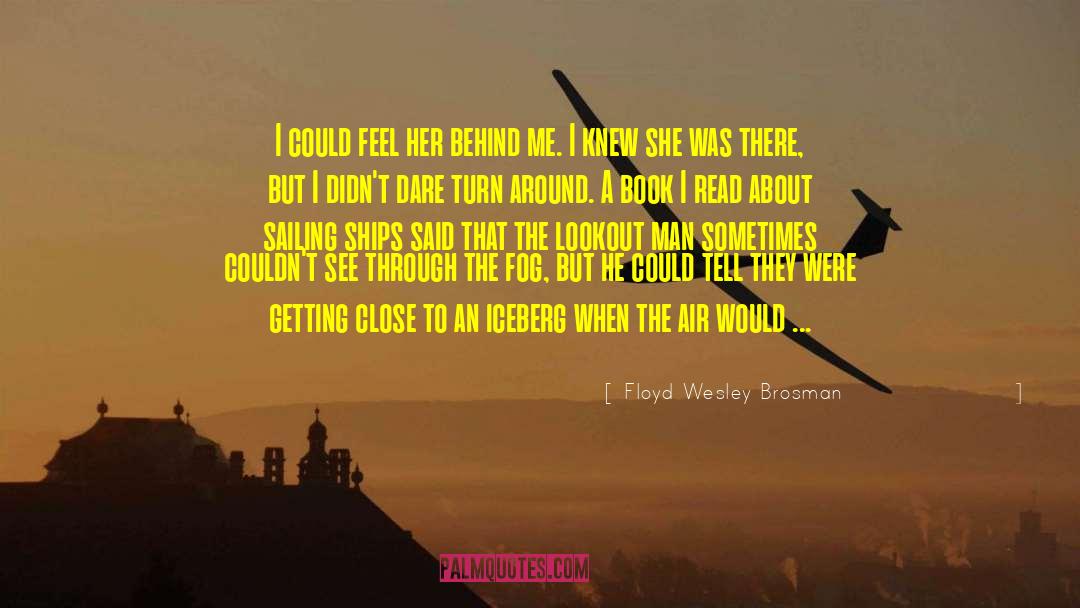Turn Around quotes by Floyd Wesley Brosman