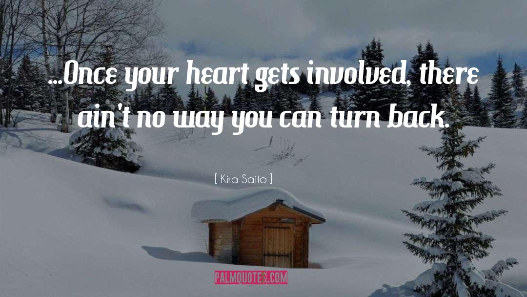 Turn Back quotes by Kira Saito