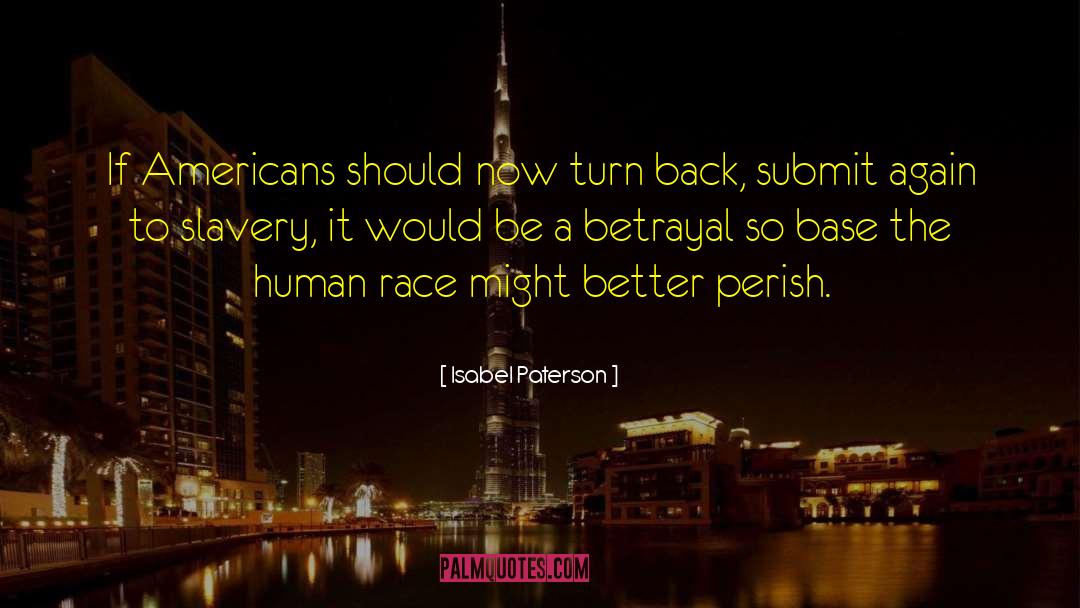 Turn Back quotes by Isabel Paterson