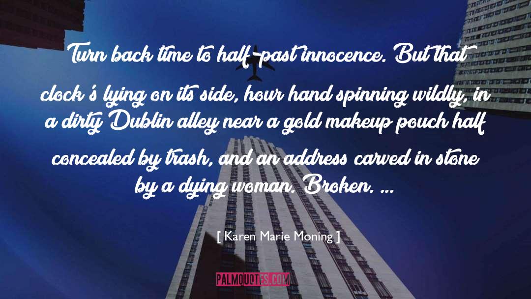 Turn Back Time quotes by Karen Marie Moning