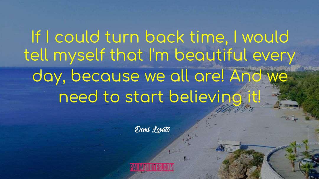 Turn Back Time quotes by Demi Lovato