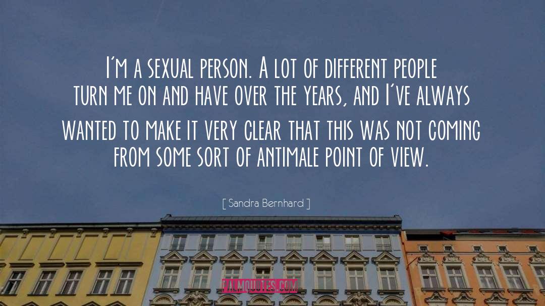 Turn Me quotes by Sandra Bernhard