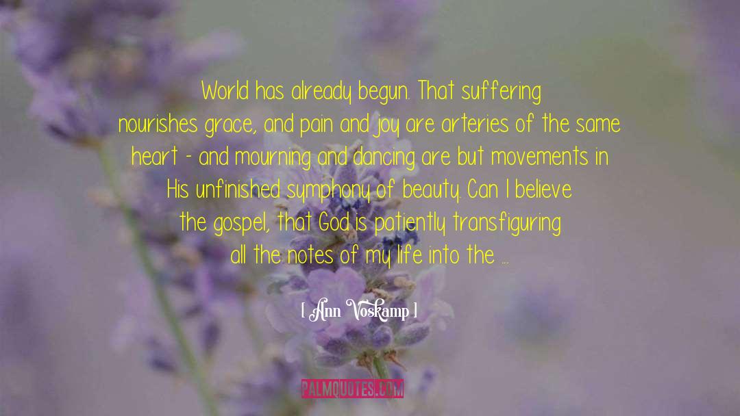 Turn My Mourning Into Dancing quotes by Ann Voskamp