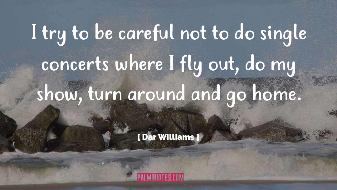 Turn Out To Be Harmless quotes by Dar Williams