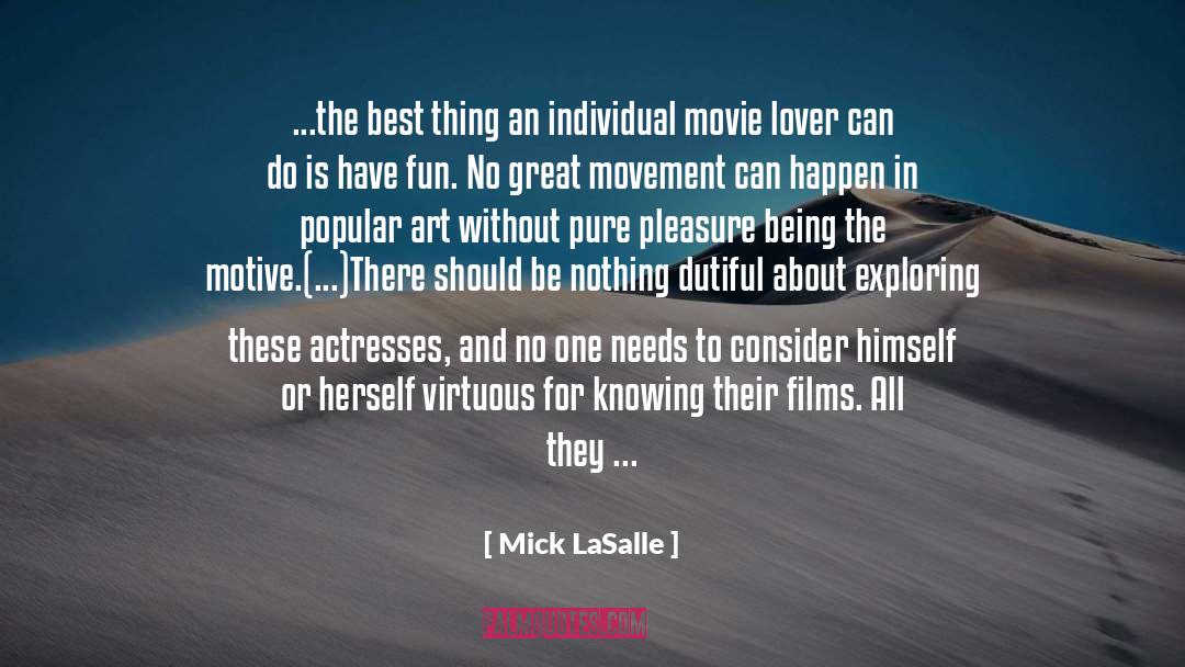 Turn Out To Be Harmless quotes by Mick LaSalle