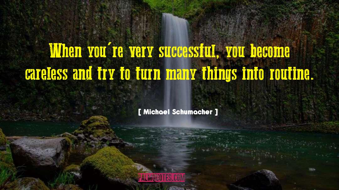 Turn Page quotes by Michael Schumacher